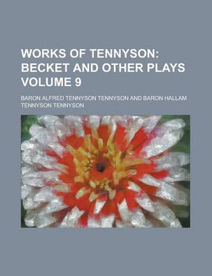 Book cover for Works of Tennyson Volume 9