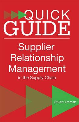 Book cover for A Quick Guide to Supplier Relationship Management in the Supply Chain