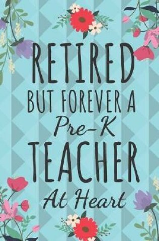 Cover of Retired But Forever a Pre-K Teacher