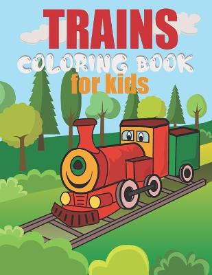 Book cover for Trains Coloring Book For Kids