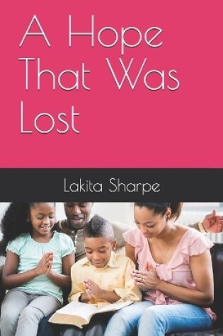 Cover of A Hope That Was Lost
