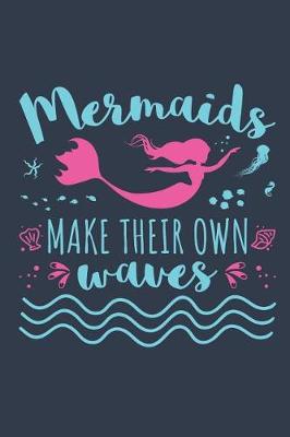 Book cover for Mermaids Make Their Own Waves