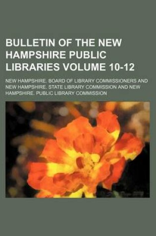 Cover of Bulletin of the New Hampshire Public Libraries Volume 10-12