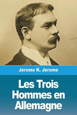 Book cover for Les Trois Hommes en Allemagne