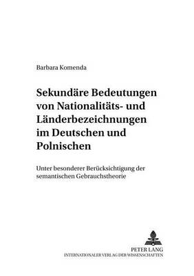 Book cover for Sekundaere Bedeutungen Von Nationalitaets- Und Laenderbezeichnungen Im Deutschen Und Polnischen