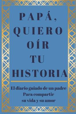 Book cover for Papa, quiero oir tu historia