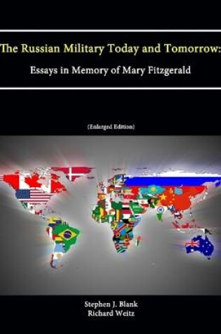 Cover of The Russian Military Today and Tomorrow: Essays in Memory of Mary Fitzgerald (Enlarged Edition)