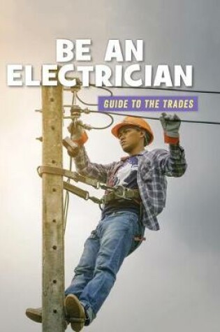 Cover of Be an Electrician