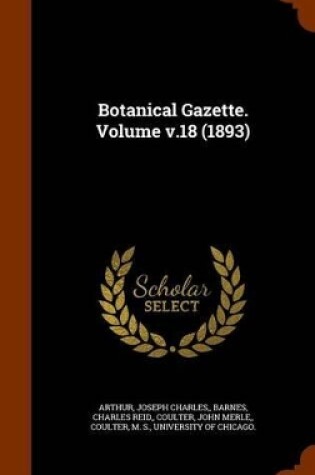 Cover of Botanical Gazette. Volume V.18 (1893)