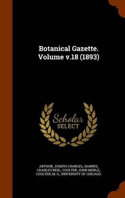 Book cover for Botanical Gazette. Volume V.18 (1893)