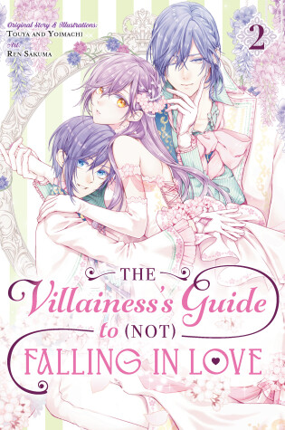 Cover of The Villainess's Guide to (Not) Falling in Love 02 (Manga)