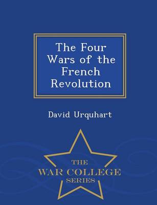 Book cover for The Four Wars of the French Revolution - War College Series