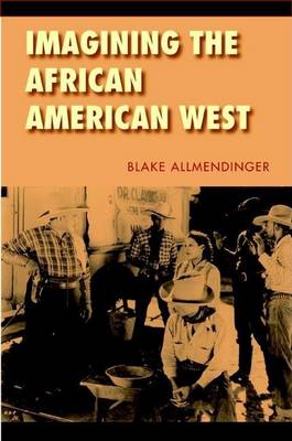 Book cover for Imagining the African American West. Race and Ethnicity in the American West