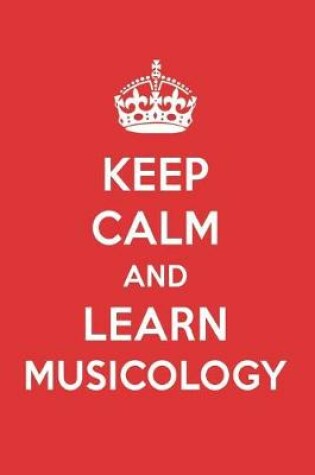 Cover of Keep Calm and Learn Musicology