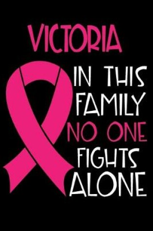 Cover of VICTORIA In This Family No One Fights Alone