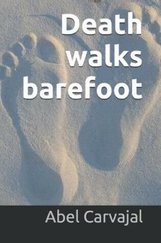 Cover of Death walks barefoot