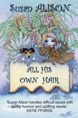 Cover of All His Own Hair - A Romantic Comedy