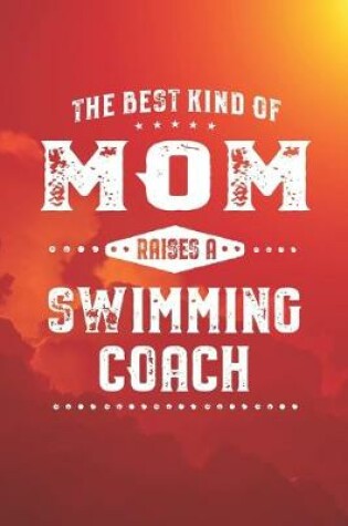 Cover of The Best Kind Of Mom Raises A Swimming Coach