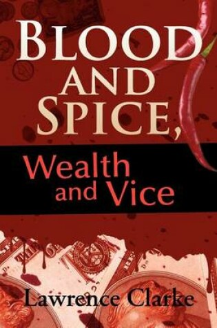 Cover of Blood and Spice, Wealth and Vice