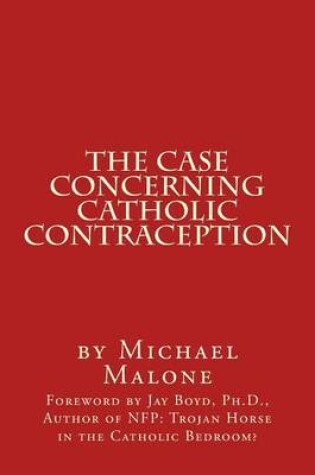 Cover of The Case Concerning Catholic Contraception