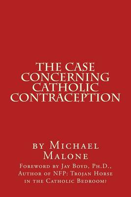 Book cover for The Case Concerning Catholic Contraception