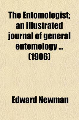 Book cover for The Entomologist (Volume 39); An Journal of General Entomology