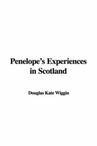 Cover of Penelope's Experiences in Scotland