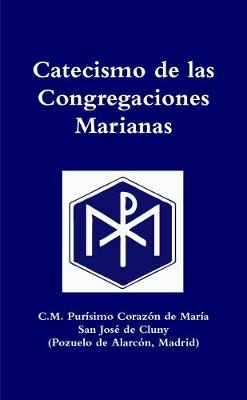 Book cover for Catecismo de las Congregaciones Marianas