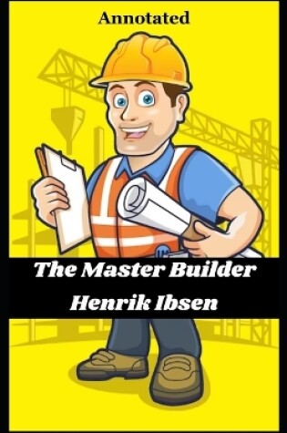 Cover of The Master Builder (Annotated)