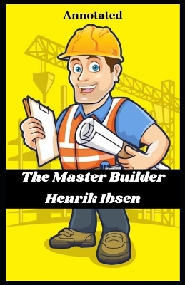 Book cover for The Master Builder (Annotated)