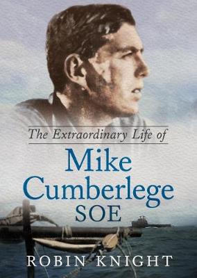 Book cover for The Extraordinary Life of Mike Cumberlege SOE