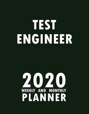 Book cover for Test Engineer 2020 Weekly and Monthly Planner