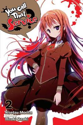 Book cover for You Call That Service?, Vol. 2 (light novel)