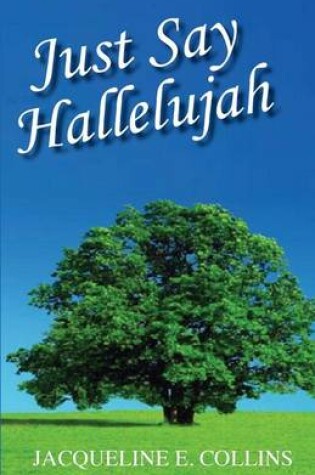 Cover of Just Say Hallelujah