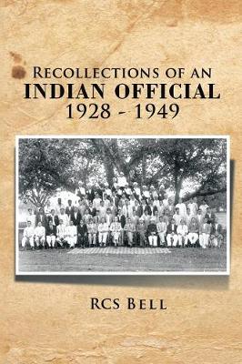 Book cover for Recollections of an Indian Official 1928-1949