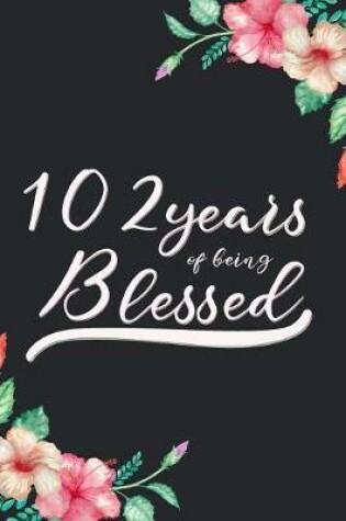 Cover of Blessed 102nd Birthday Journal