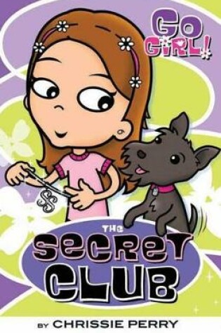 Cover of Go Girl! #7: The Secret Club