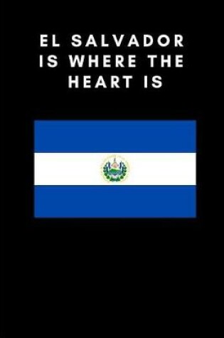 Cover of El Salvador Is Where the Heart Is