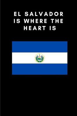 Book cover for El Salvador Is Where the Heart Is