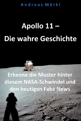 Cover of Apollo 11 - Die wahre Geschichte