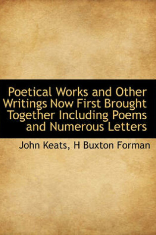 Cover of Poetical Works and Other Writings Now First Brought Together Including Poems and Numerous Letters