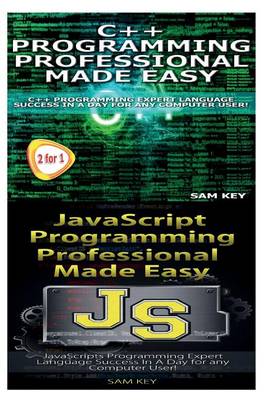 Cover of C++ Programming Professional Made Easy & JavaScript Professional Programming Made Easy