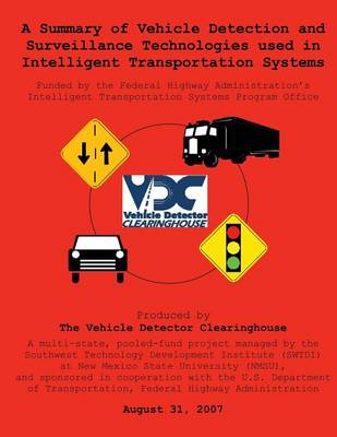 Book cover for Summary of Vehicle Detection and Surveillance Technologies Used in Intelligent Transportation Systems