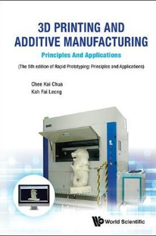 Cover of 3d Printing And Additive Manufacturing: Principles And Applications - Fifth Edition Of Rapid Prototyping