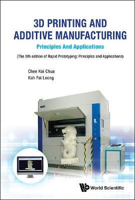 Book cover for 3d Printing And Additive Manufacturing: Principles And Applications - Fifth Edition Of Rapid Prototyping