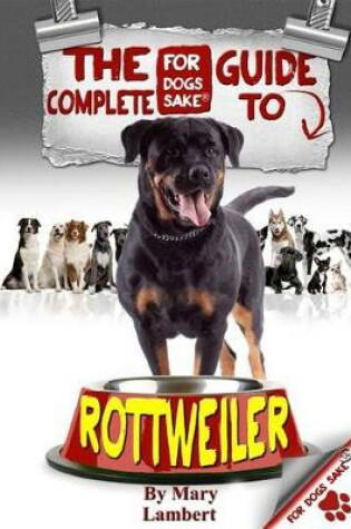 Cover of The Complete Guide to Rottweilers