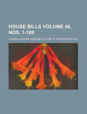 Book cover for House Bills Volume 46, Nos. 1-189