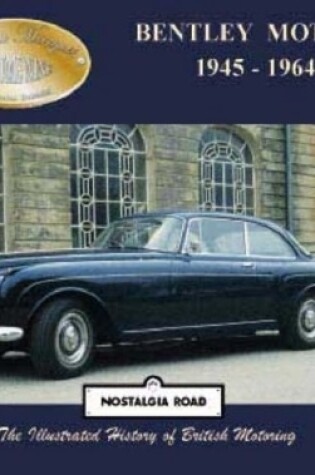 Cover of Bentley Motors 1945-1964