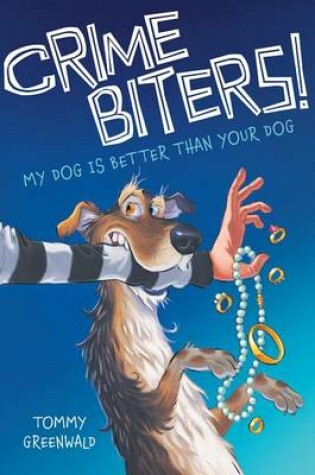 Cover of My Dog Is Better Than Your Dog (Crimebiters! #1)