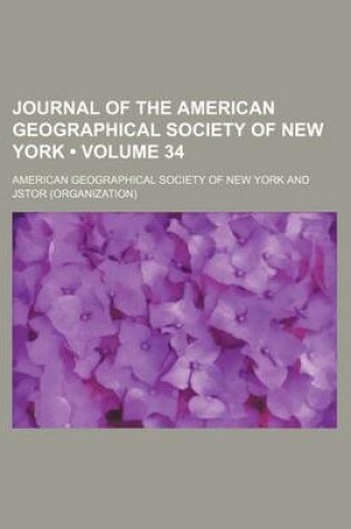 Cover of Journal of the American Geographical Society of New York Volume 34